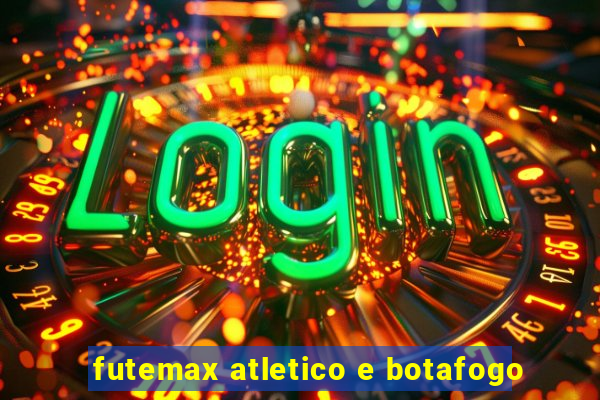 futemax atletico e botafogo